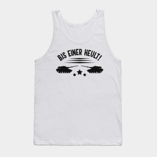 Panzer Bis einer Heult Fun Panzerfahrer Humor Tank Top